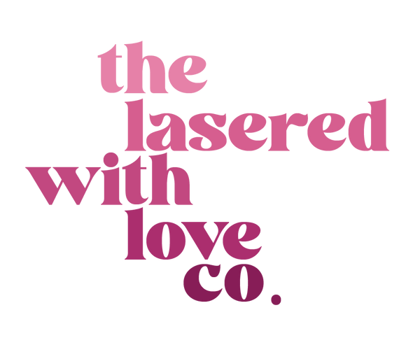 The Lasered With Love Co.