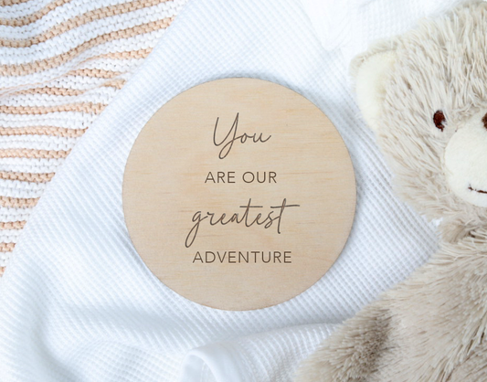 You Are Our Greatest Adventure Sign